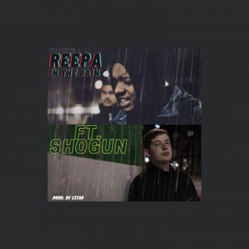 Reepa feat. Shogun In the Rain
