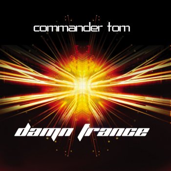 Commander Tom Damn Trance (Continuous DJ Mix)