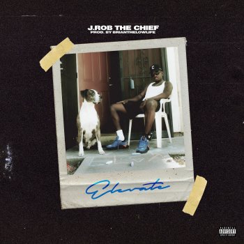 J.Rob The Chief feat. Dizzy Wright Up
