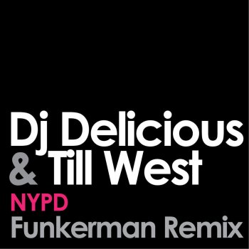 DJ Delicious feat. Till West NYPD
