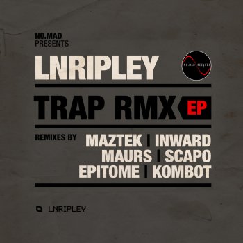 LNRipley Trap (Maztek Remix)