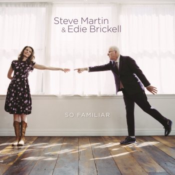 Steve Martin feat. Edie Brickell So Familiar