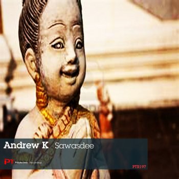 Andrew K Sawasdee - Original Mix