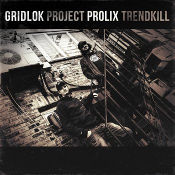 Gridlok feat. Prolix Revenge