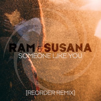 RAM feat. Susana Someone Like You - ReOrder Extended Remix