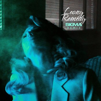 Leony Remedy (Sigma Extended Remix)