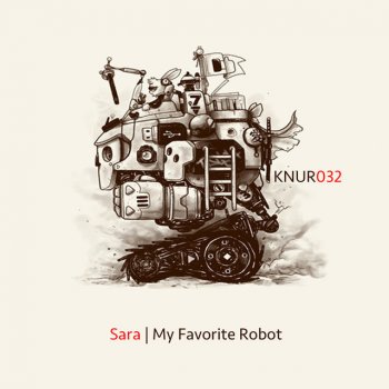 Sara My Favorite Robot - Original Mix