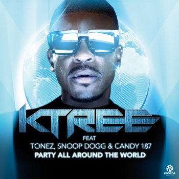 Ktree feat. Tonez, Snoop Dogg & Candy 187 Party All Around the World (David May Extended Mix)