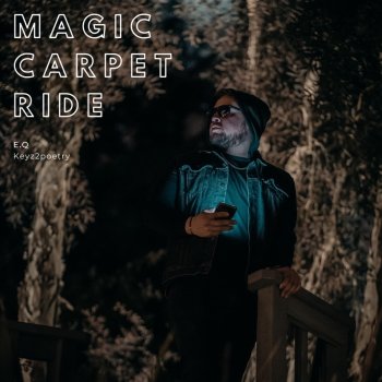 E.Q Magic Carpet Ride