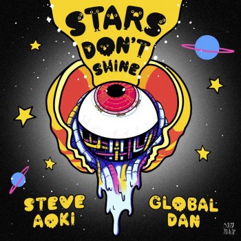 Steve Aoki feat. Global Dan Stars Don't Shine (feat. Global Dan)