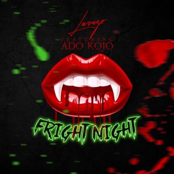 Laruzo feat. Ado Kojo Fright Night (feat. Ado Kojo)