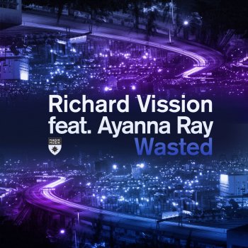 Richard Vission feat. Ayanna Ray Wasted - Radio Edit
