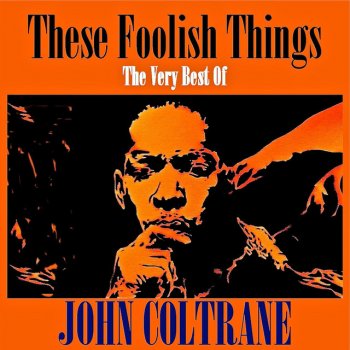 John Coltrane and Elmo Pope feat. John Coltrane & Elmo Pope Polka Dots and Moonbeams