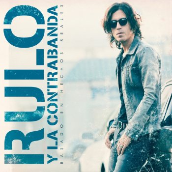 Rulo y la Contrabanda La última bala (feat. Coque Malla)