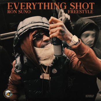 Ron Suno EVERYTHING SHOT (Freestyle)
