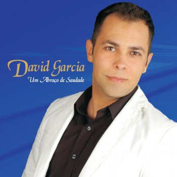 David García Um Abraço de Saudade