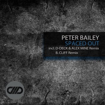 Peter Bailey Spaced Out (B.Cliff Remix)