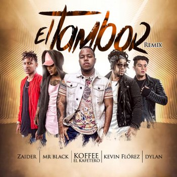 Kofee El Kafetero feat. Kevin Florez, Mr.Black, Zaider & Dylan El Tambor - Remix