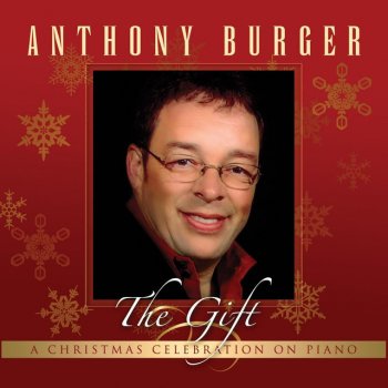 Anthony Burger Away In A Manger/Joy To The World/Hark! The Herald Angels Sing