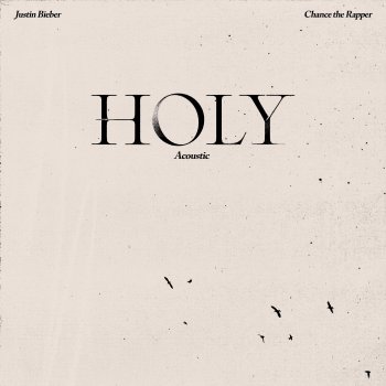 Justin Bieber Holy (feat. Chance the Rapper) [Acoustic]