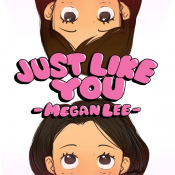 Megan Lee Just Like You