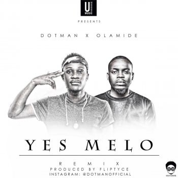 Dotman feat. Olamide Yes Melo (Remix)