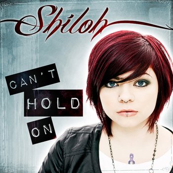 Shiloh Can't Hold On