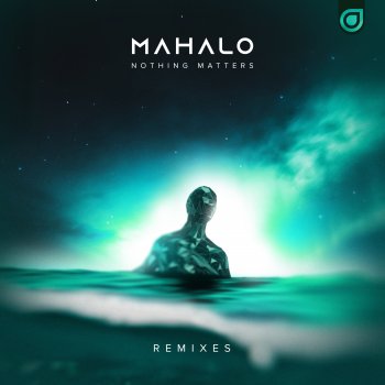 Mahalo feat. Merger Nothing Matters - Merger Remix
