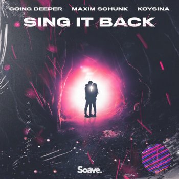 Going Deeper feat. Maxim Schunk & KOYSINA Sing It Back