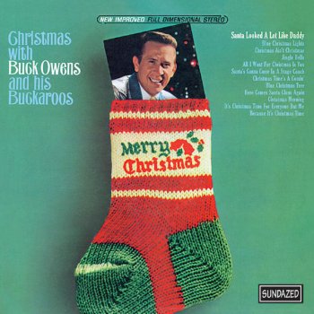 Buck Owens and His Buckaroos Santa Looked a Lot Like Daddy (Or Daddy Looked a Lot Like Him)