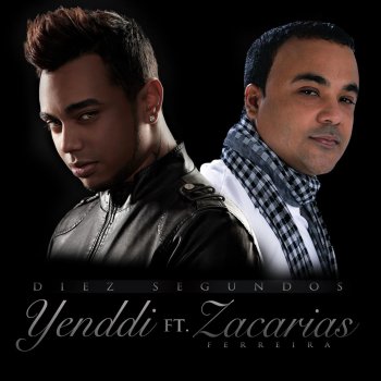 Yenddi feat. Zacarias Ferreira Diez Segundos