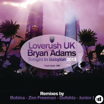 Loverush UK feat. Bryan Adams Tonight in Babylon 2013 (Junior J Remix)