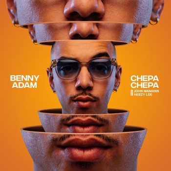 Benny Adam feat. Heezy Lee & John Mamann Chepa Chepa - Radio Edit