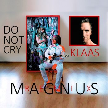 Magnus feat. Klaas Do Not Cry (Remix)