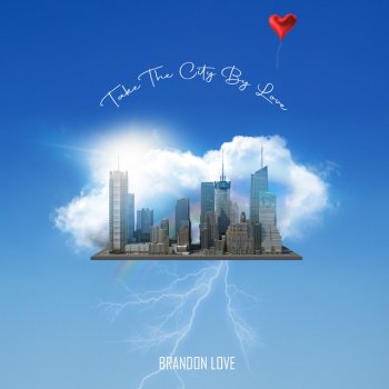 Brandon Love Take The City By Love