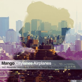 Mângo Citylanes Airplanes - Album Mix