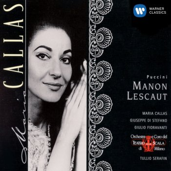 Giuseppe di Stefano feat. Maria Callas, Orchestra del Teatro alla Scala, Milano & Tullio Serafin Manon Lescaut (1997 - Remaster), Act IV: Sola, perduta, abbandonata (Manon/Des Grieux)