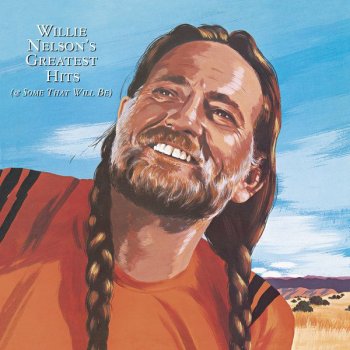 Willie Nelson My Heroes Have Always Been Cowboys
