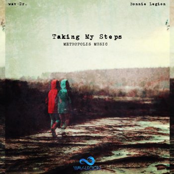 Metropolis Music feat. wav-Dr. & Bonnie Legion Taking My Steps