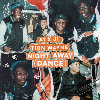 A1 x J1 feat. Tion Wayne Night Away (Dance) (feat. Tion Wayne)