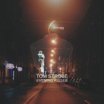 Tom Strobe Evening Kisses - Original Mix