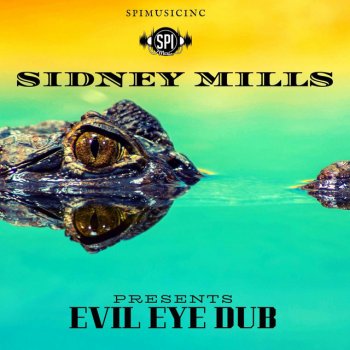 Sidney Mills Evil Eye Dub - Dub