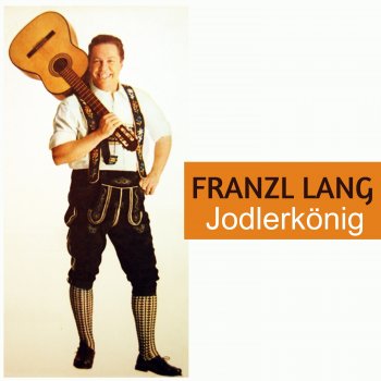 Franzl Lang Der Jodelnde Milchmann