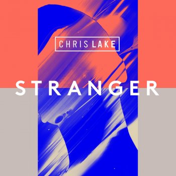 Chris Lake Stranger - Club Mix