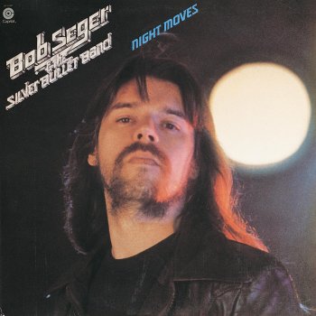 Bob Seger & The Silver Bullet Band The Fire Down Below