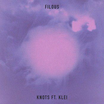 filous feat. klei Knots