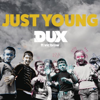 DUX feat. Vic Brow Just Young (feat. Vic Brow)