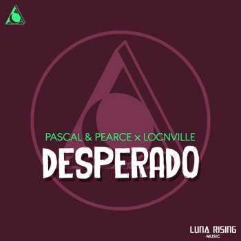 Pascal & Pearce feat. Locnville Desperado