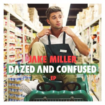 Jake Miller feat. Travie McCoy Dazed And Confused (feat. Travie McCoy)