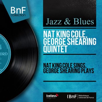 Nat "King" Cole & George Shearing Quintet A Beautiful Friendship